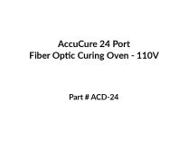 AccuCure 24 Port Fiber Optic Curing Oven - 110V