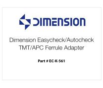 Dimension Easycheck/Autocheck TMT/APC Ferrule Adapter