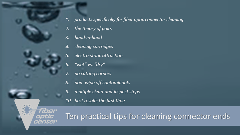 Ten practical tips for cleaning connector ends FIBER OPTIC CENTER